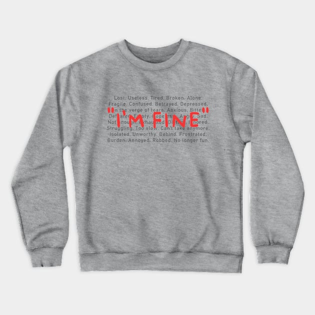 Spoonie Species: "I'm fine..." Crewneck Sweatshirt by spooniespecies